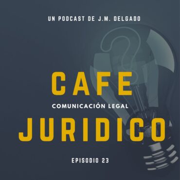 Dudas Legales - Preguntas y Respuestas Podcast Café Jurídico