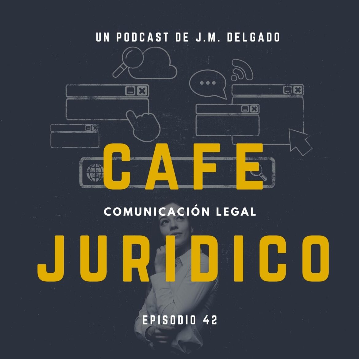 Certificación con validez legal del contenido de una página web - Podcast Café Jurídico
