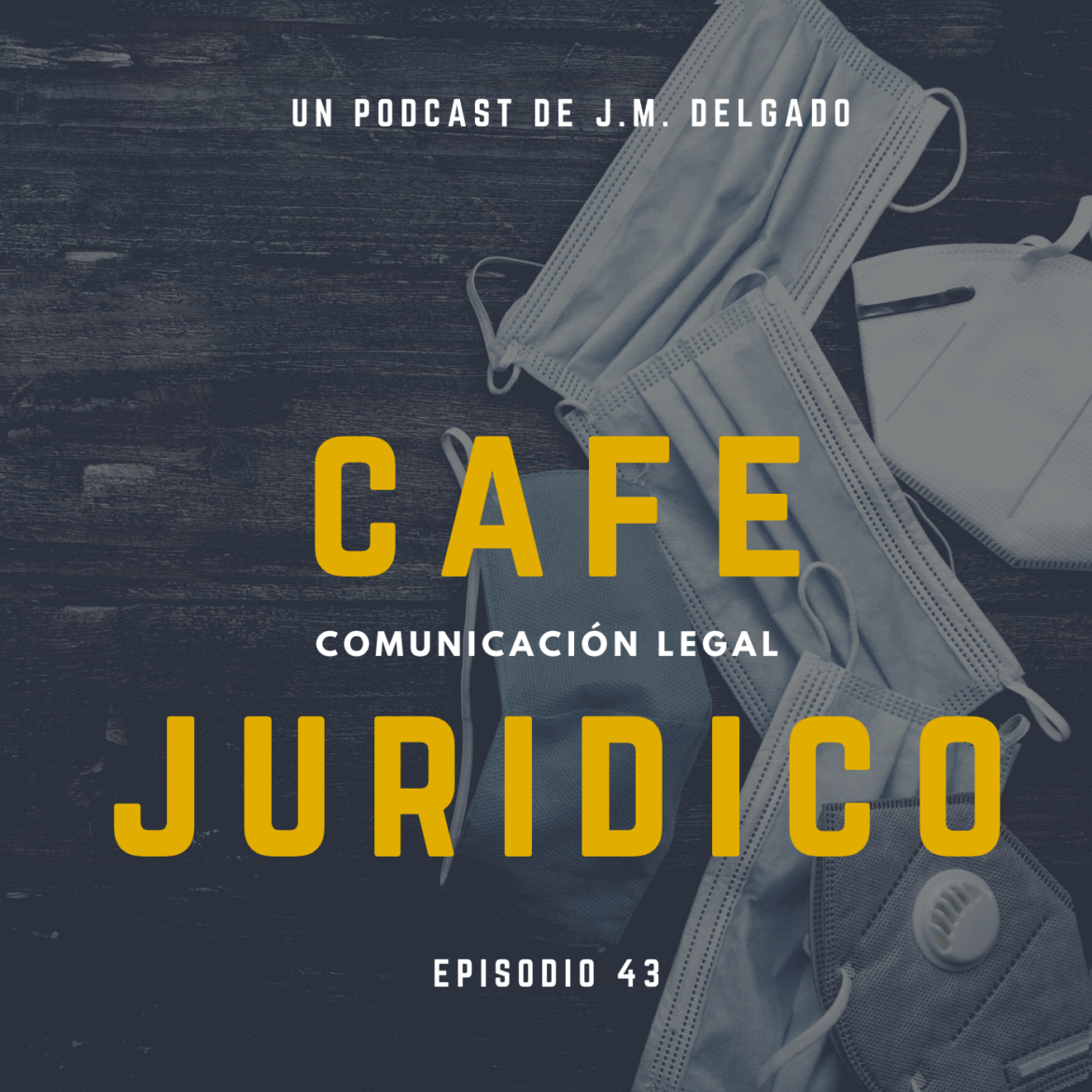 Mascarilla y Derechos Fundamentales - Podcast Café Jurídico